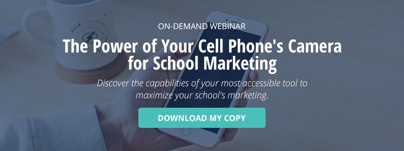 The Power of Your Cell Phone's Camera for School Marketing